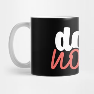 Do it now! Mug